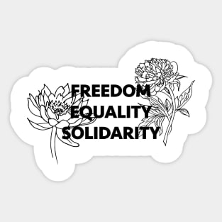 Freedom, Equality, Solidarity Sticker